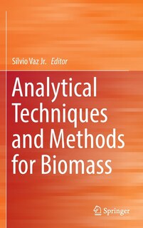 Front cover_Analytical Techniques And Methods For Biomass