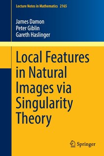 Couverture_Local Features In Natural Images Via Singularity Theory