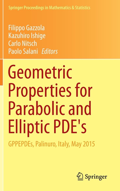 Front cover_Geometric Properties For Parabolic And Elliptic Pde's