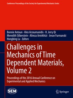 Couverture_Challenges In Mechanics Of Time Dependent Materials, Volume 2