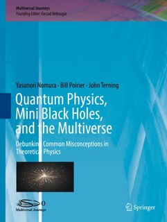 Couverture_Quantum Physics, Mini Black Holes, And The Multiverse