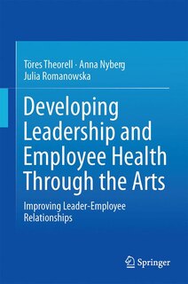 Couverture_Developing Leadership And Employee Health Through The Arts