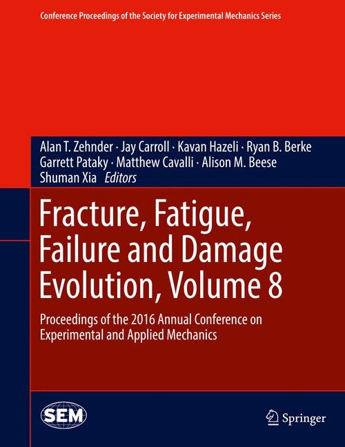 Front cover_Fracture, Fatigue, Failure And Damage Evolution, Volume 8