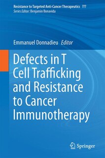 Couverture_Defects In T Cell Trafficking And Resistance To Cancer Immunotherapy