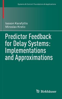 Front cover_Predictor Feedback For Delay Systems