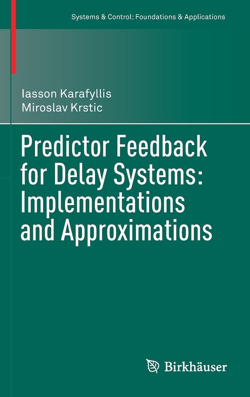 Front cover_Predictor Feedback For Delay Systems