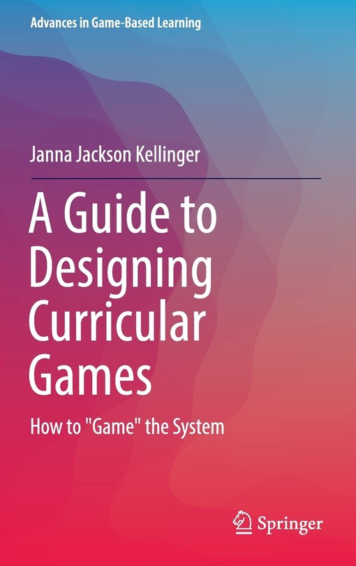 Front cover_A Guide to Designing Curricular Games