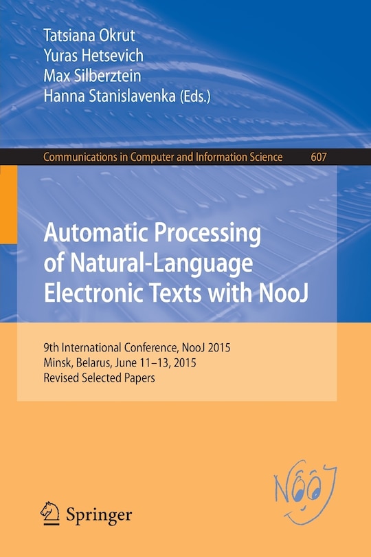Front cover_Automatic Processing Of Natural-language Electronic Texts With Nooj
