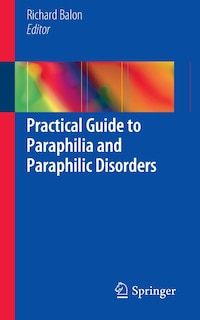 Front cover_Practical Guide To Paraphilia And Paraphilic Disorders