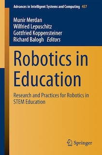 Robotics In Education: Research And Practices For Robotics In Stem Education