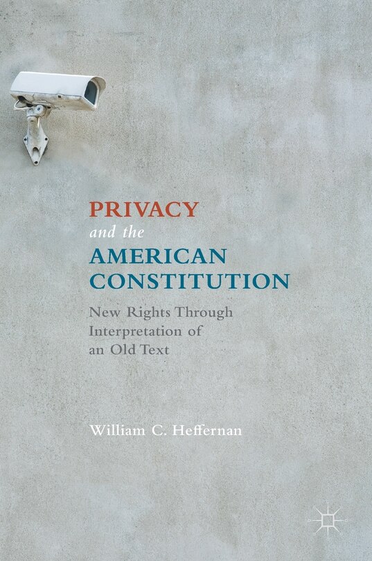 Front cover_Privacy And The American Constitution