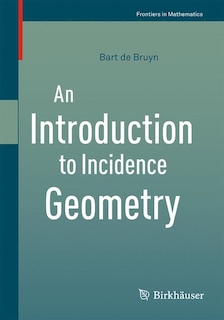Front cover_An Introduction To Incidence Geometry