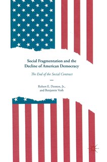 Couverture_Social Fragmentation And The Decline Of American Democracy
