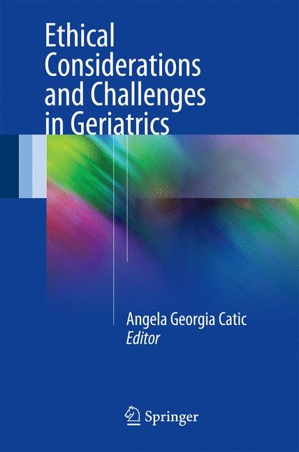 Front cover_Ethical Considerations And Challenges In Geriatrics