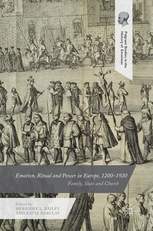 Front cover_Emotion, Ritual And Power In Europe, 1200-1920