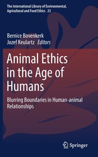 Front cover_Animal Ethics In The Age Of Humans