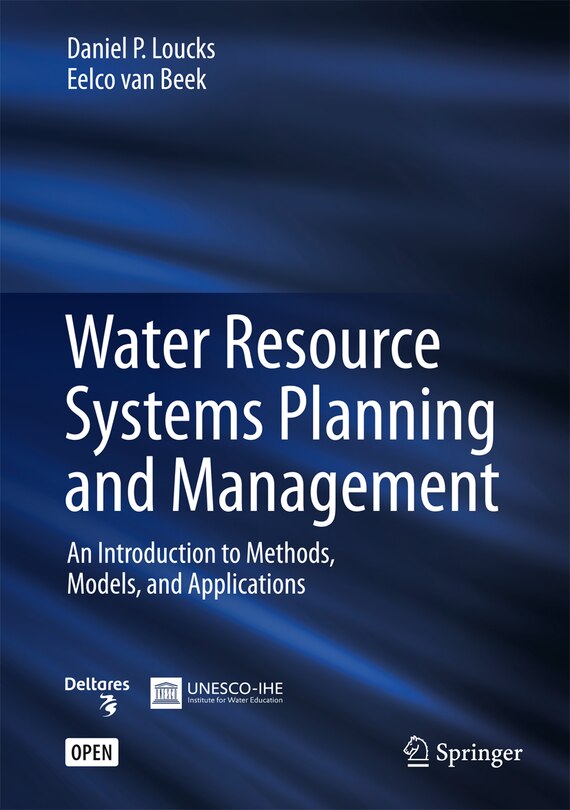 Water Resource Systems Planning And Management: An Introduction To Methods, Models, And Applications