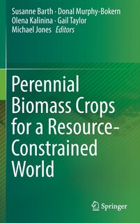 Front cover_Perennial Biomass Crops For A Resource-constrained World