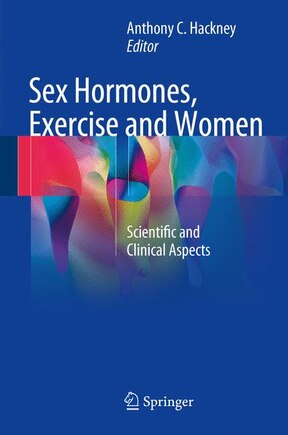 Sex Hormones, Exercise And Women: Scientific And Clinical Aspects