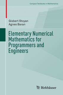 Front cover_Elementary Numerical Mathematics For Programmers And Engineers