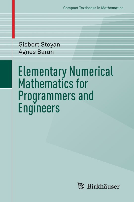 Front cover_Elementary Numerical Mathematics For Programmers And Engineers