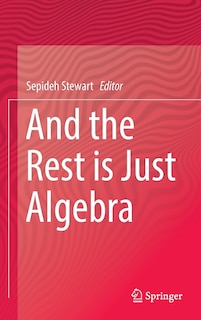 Front cover_And The Rest Is Just Algebra