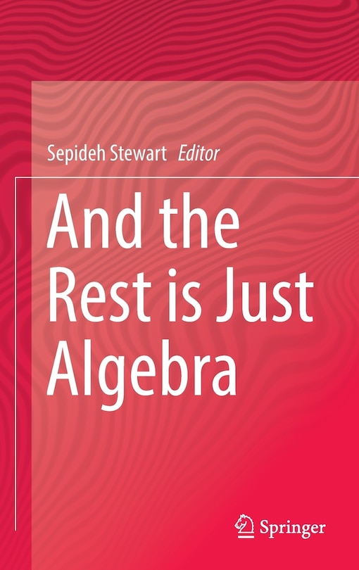 Front cover_And The Rest Is Just Algebra