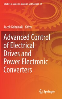 Couverture_Advanced Control Of Electrical Drives And Power Electronic Converters