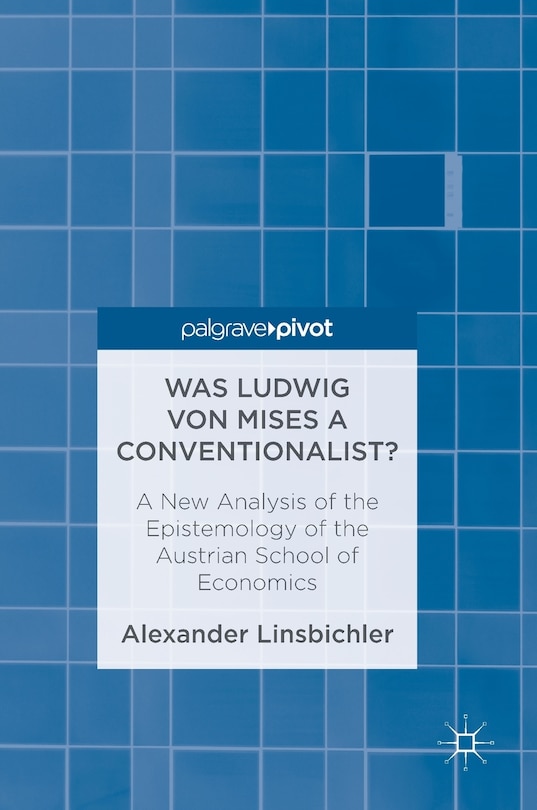 Front cover_Was Ludwig Von Mises A Conventionalist?