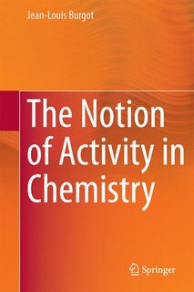 Couverture_The Notion Of Activity In Chemistry