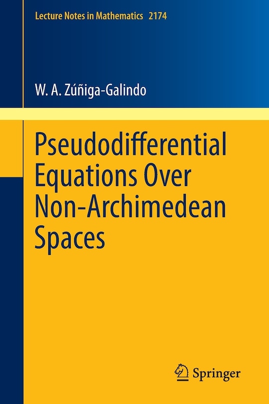 Front cover_Pseudodifferential Equations Over Non-archimedean Spaces