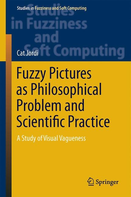 Couverture_Fuzzy Pictures As Philosophical Problem And Scientific Practice