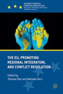Front cover_The EU, Promoting Regional Integration, and Conflict Resolution