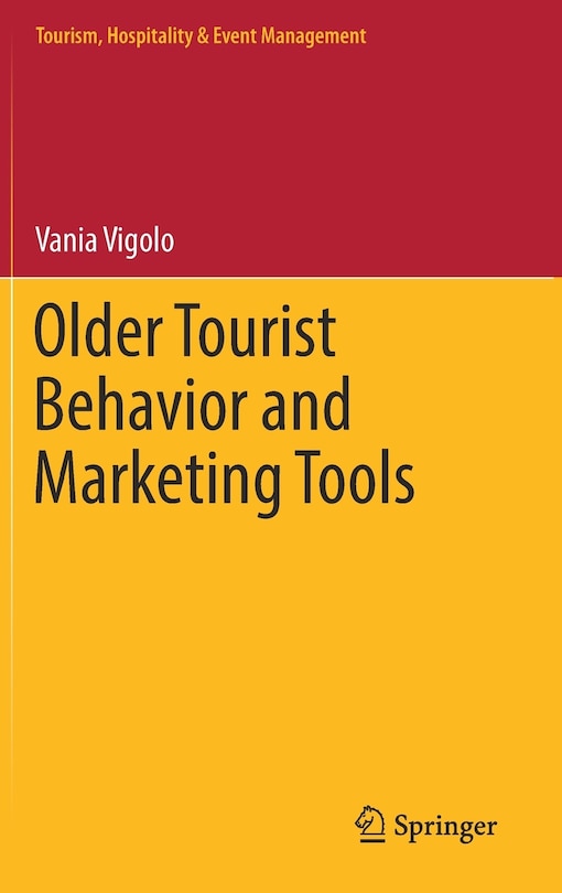 Front cover_Older Tourist Behavior And Marketing Tools