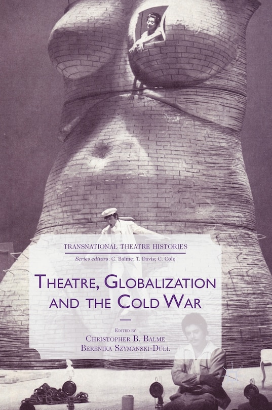 Front cover_Theatre, Globalization And The Cold War