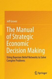 Couverture_The Manual Of Strategic Economic Decision Making