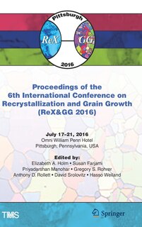 Front cover_Proceedings Of The 6th International Conference On Recrystallization And Grain Growth (rex And Gg 2016)