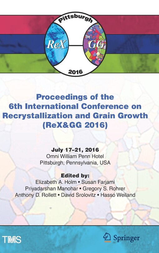 Front cover_Proceedings Of The 6th International Conference On Recrystallization And Grain Growth (rex And Gg 2016)