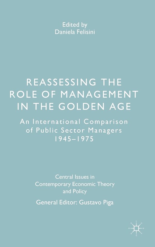 Front cover_Reassessing The Role Of Management In The Golden Age
