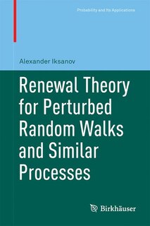 Front cover_Renewal Theory For Perturbed Random Walks And Similar Processes