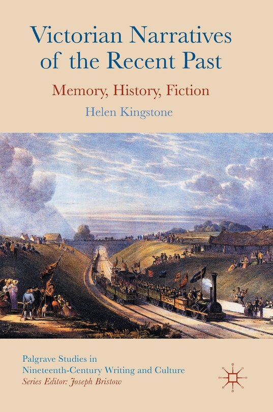 Front cover_Victorian Narratives Of The Recent Past