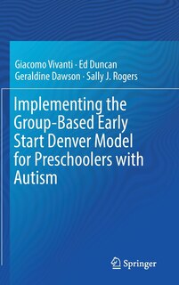 Front cover_Implementing The Group-based Early Start Denver Model For Preschoolers With Autism