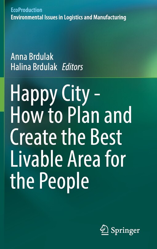 Couverture_Happy City - How To Plan And Create The Best Livable Area For The People