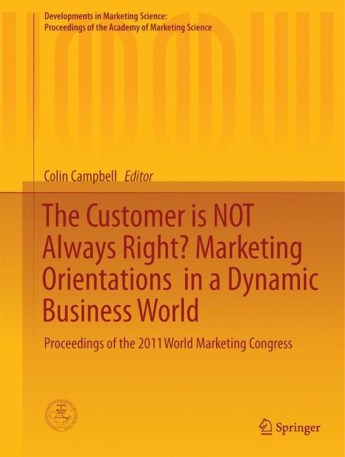 Couverture_The Customer Is Not Always Right? Marketing Orientations In A Dynamic Business World