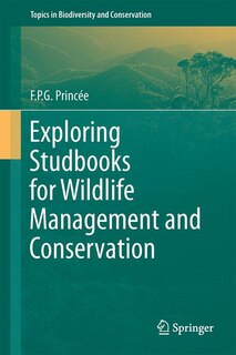 Couverture_Exploring Studbooks For Wildlife Management And Conservation