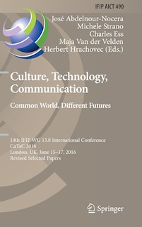 Front cover_Culture, Technology, Communication. Common World, Different Futures