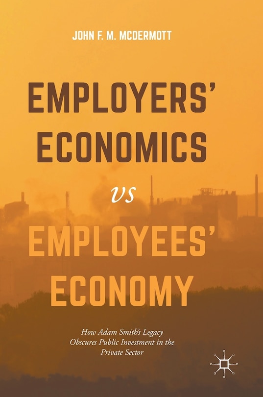 Front cover_Employers' Economics Versus Employees' Economy
