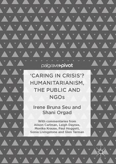 Couverture_Caring In Crisis? Humanitarianism, The Public And Ngos