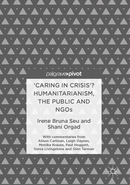 Couverture_Caring In Crisis? Humanitarianism, The Public And Ngos