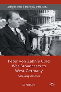 Couverture_Peter Von Zahn's Cold War Broadcasts To West Germany